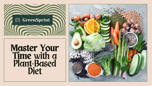 Mastering Time Management, Productivity, and Performance with Plant-Based Diet